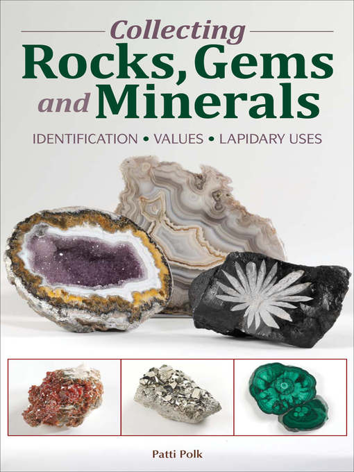 Title details for Collecting Rocks, Gems and Minerals by Patti Polk - Wait list